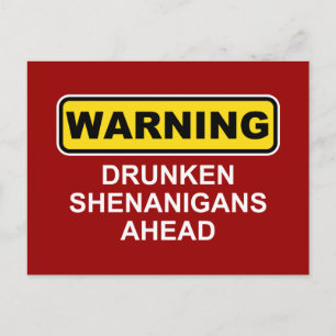 Warning: Drunken Shenanigans Ahead Postcard