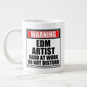 Warning EDM Artist Hard At Work Do Not Disturb Large Coffee Mug