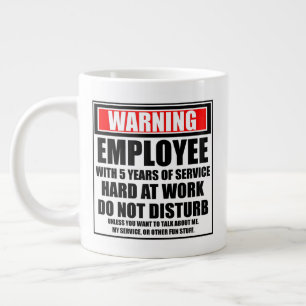 Warning Employee With 5 Years Of Service Large Coffee Mug