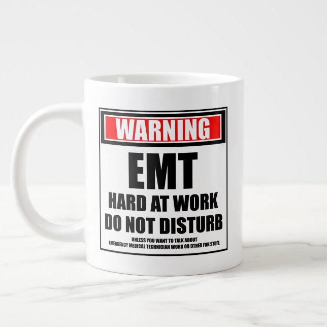 Warning EMT Hard At Work Do Not Disturb Large Coffee Mug (Left)