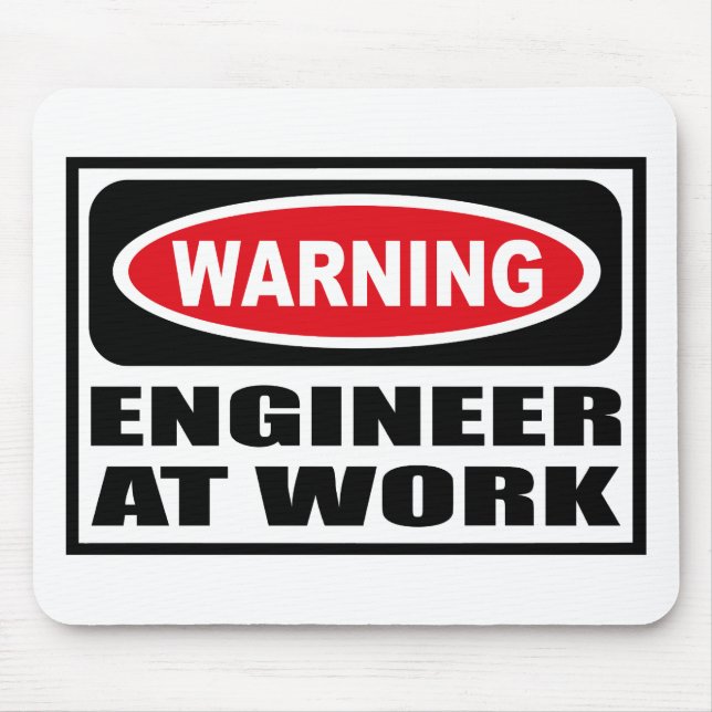 Warning ENGINEER AT WORK Mousepad (Front)