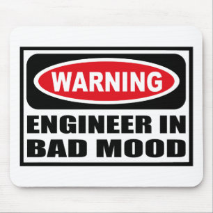 Warning ENGINEER IN BAD MOOD Mousepad