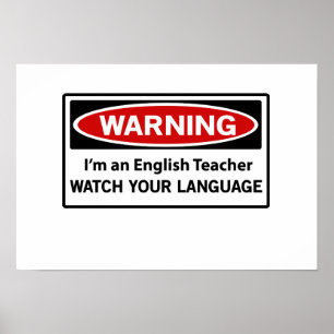 Warning English Teacher Poster