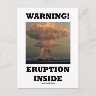 Warning! Eruption Inside (Earth Science Geology) Postcard