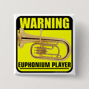 Warning! Euphonium Player 15 Cm Square Badge