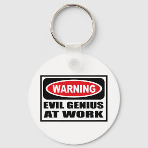 Warning EVIL GENIUS AT WORK Key Chain
