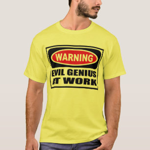 Warning EVIL GENIUS AT WORK Men's T-Shirt