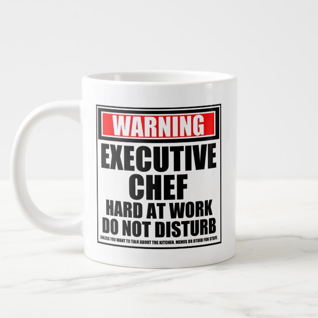 Warning Executive Chef Hard At Work Do Not Disturb Large Coffee Mug (Left)