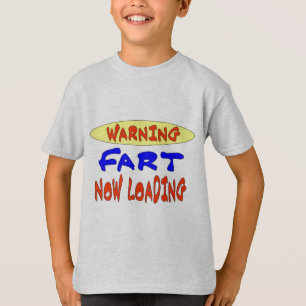 WARNING FART NOW LOADING T-Shirt
