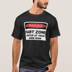 Warning Fart Zone Sign Enter At Your Own Risk T-Shirt
