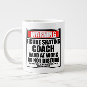 Warning Figure Skating Coach Hard At Work Large Coffee Mug