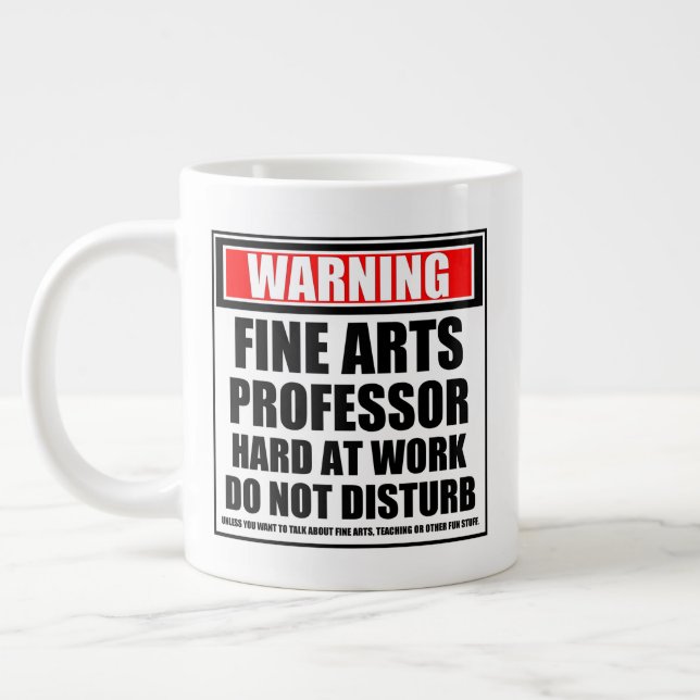 Warning Fine Arts Professor Hard At Work Large Coffee Mug (Left)