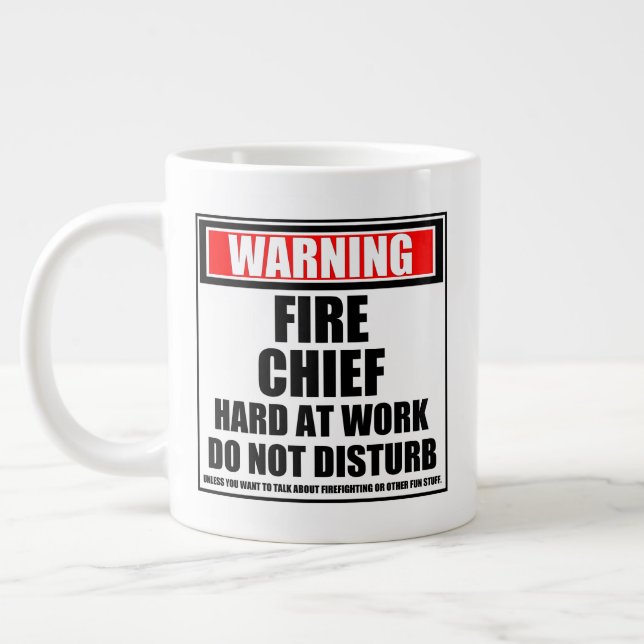 Warning Fire Chief Hard At Work Do Not Disturb Large Coffee Mug (Left)
