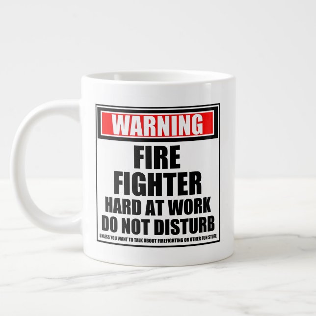Warning Firefighter Hard At Work Do Not Disturb Large Coffee Mug (Left)