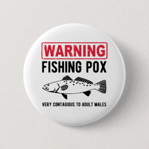 Warning Fishing Pox  6 Cm Round Badge