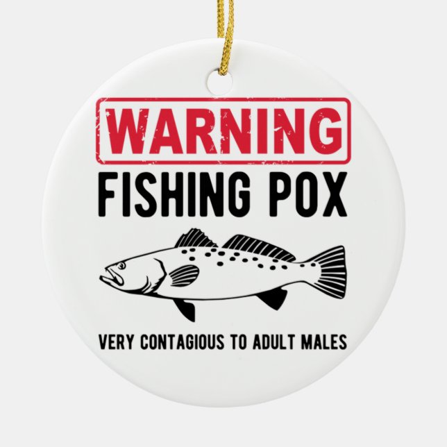 Warning Fishing Pox  Ceramic Tree Decoration (Front)