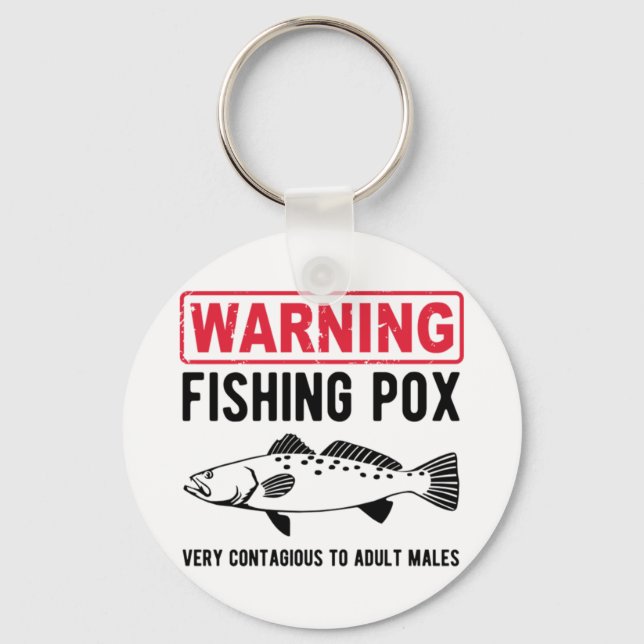 Warning Fishing Pox  Key Ring (Front)