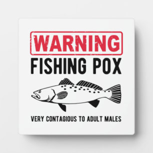 Warning Fishing Pox  Plaque