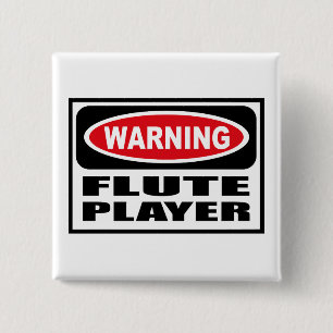 Warning FLUTE PLAYER Button