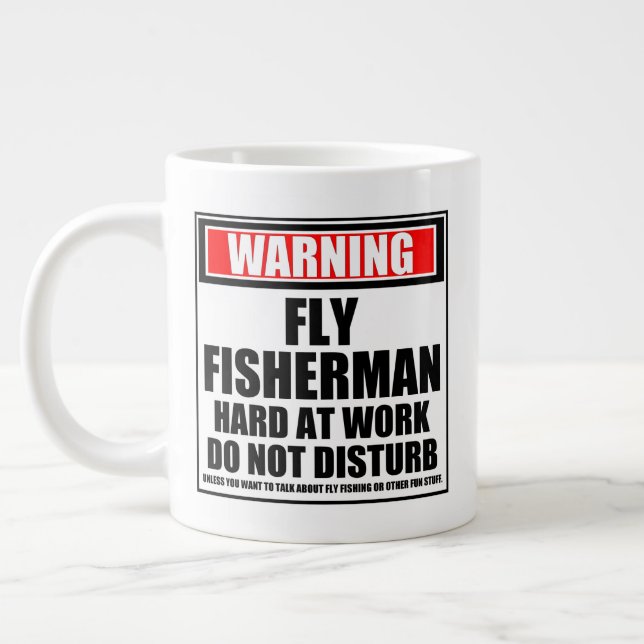 Warning Fly Fisherman Hard At Work Do Not Disturb Large Coffee Mug (Left)