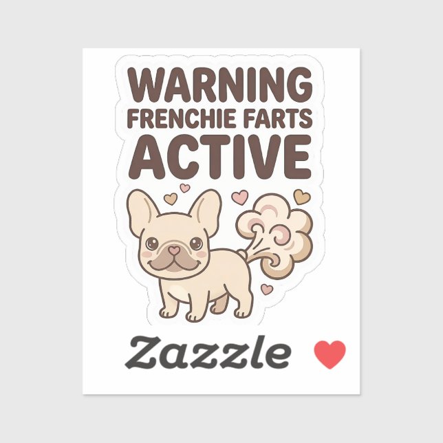 Warning Frenchie Farts Active (Sheet)