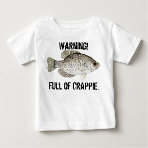 Warning!, Full of Crappie Baby T-Shirt