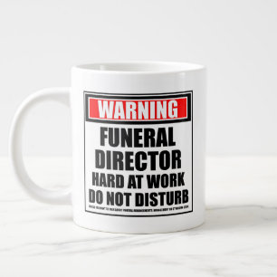 Warning Funeral Director Hard At Work Large Coffee Mug