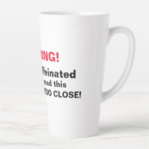 Warning! Funny Coffee Mug -- 