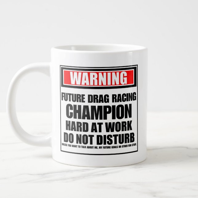 Warning Future Drag Racing Champion Hard At Work Large Coffee Mug (Left)