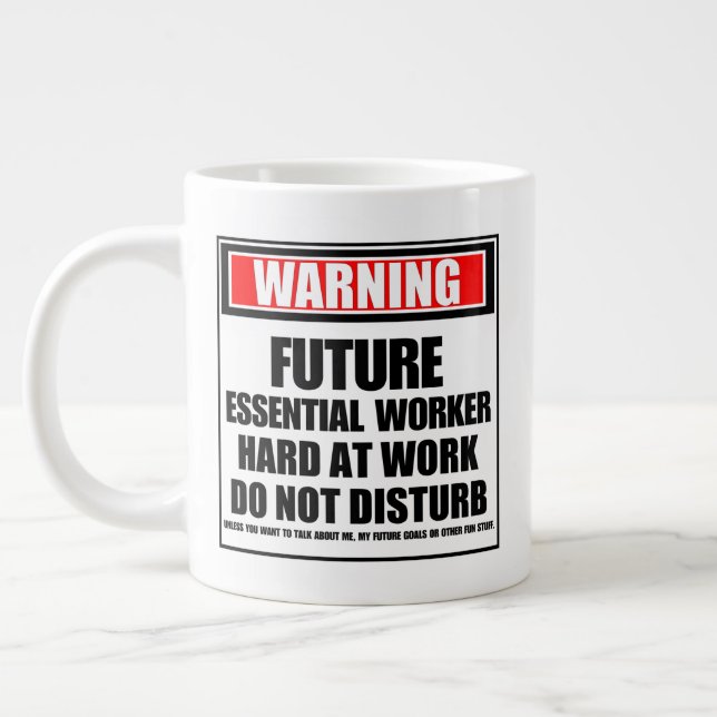 Warning Future Essential Worker Hard At Work Large Coffee Mug (Left)