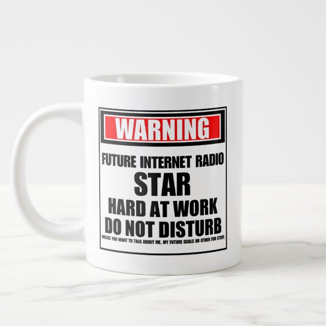 Warning Future Internet Radio Star Hard At Work Large Coffee Mug (Left)