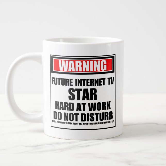 Warning Future Internet TV Star Hard At Work Large Coffee Mug (Left)