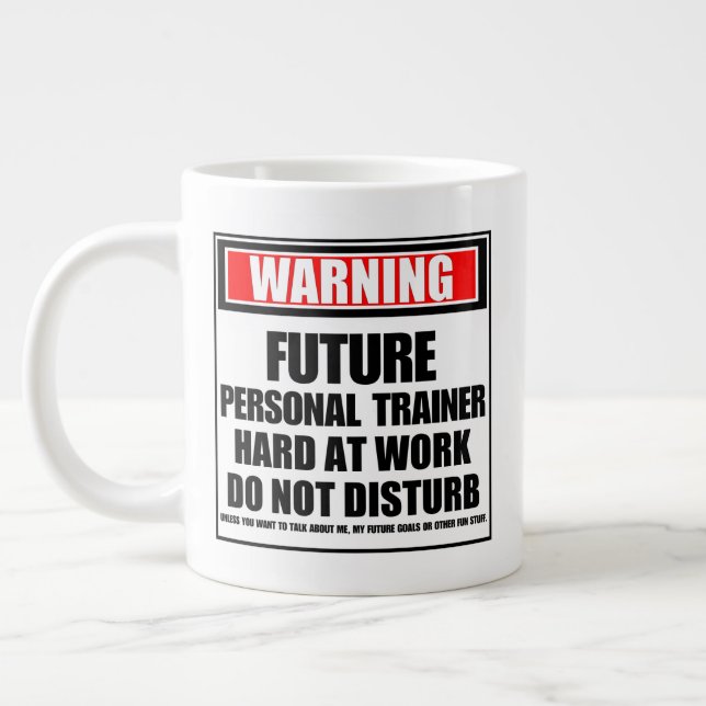 Warning Future Personal Trainer Hard At Work Large Coffee Mug (Left)
