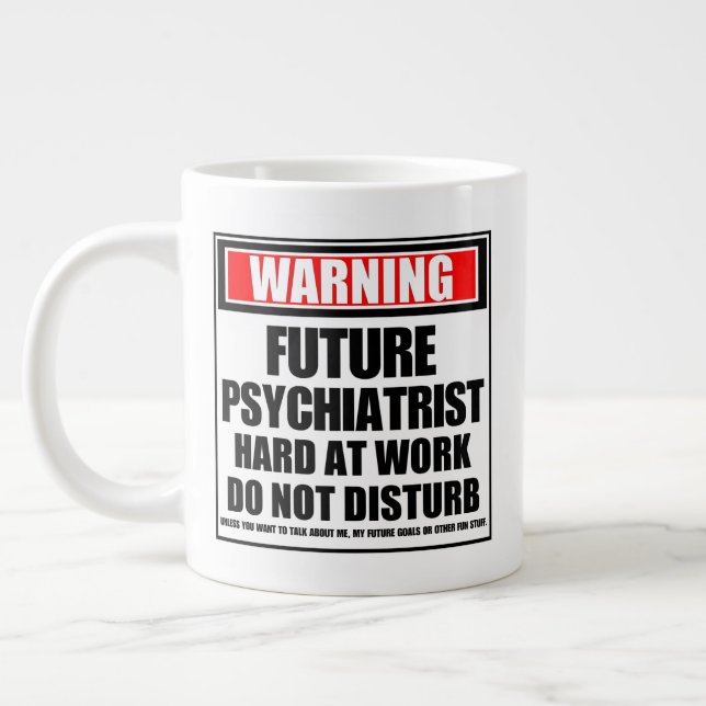Warning Future Psychiatrist Hard At Work Large Coffee Mug (Left)