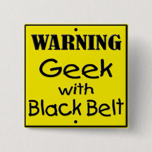 Warning Geek with Black Belt Square Button