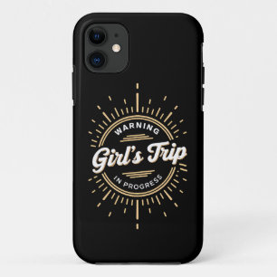 Warning Girls Trip in Progress Summer Vacation iPhone 11 Case