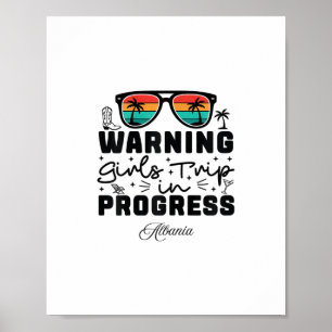 Warning Girls Trip In Progress Vacation Alnia Poster