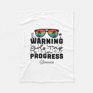 Warning Girls Trip In Progress Vacation Denmark Fleece Blanket