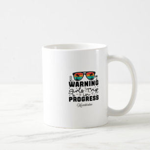 Warning Girls Trip In Progress Vacation Kazakhstan Coffee Mug