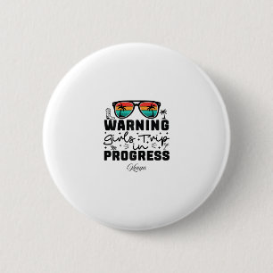 Warning Girls Trip In Progress Vacation Kenya 6 Cm Round Badge
