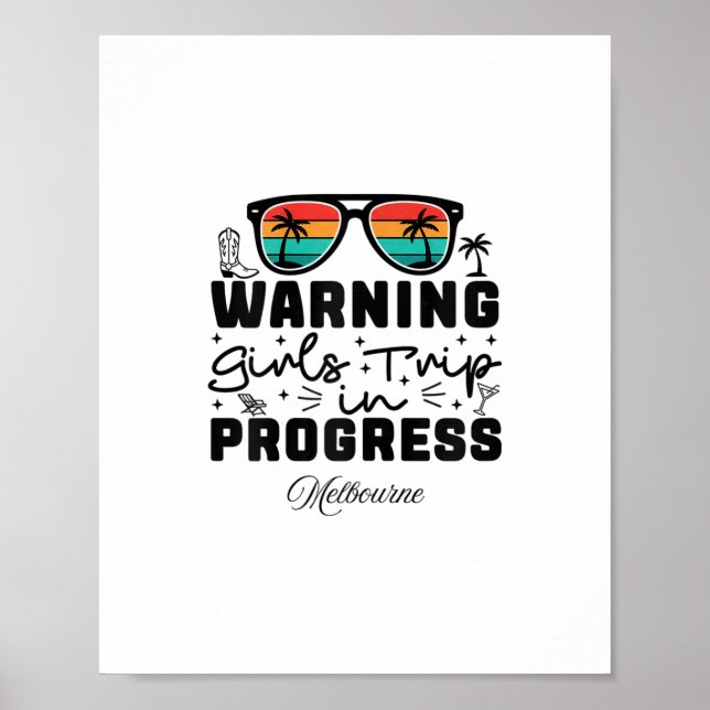 Warning Girls Trip In Progress Vacation Melbourne  Poster (Front)