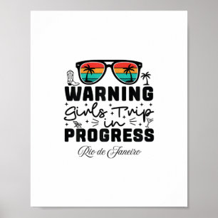 Warning Girls Trip In Progress Vacation Rio De Jan Poster