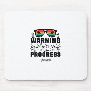 Warning Girls Trip In Progress Vacation Slovenia Mouse Mat