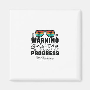 Warning Girls Trip In Progress Vacation St. Peters Magnet