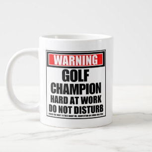 Warning Golf Champion Hard At Work Do Not Disturb Large Coffee Mug