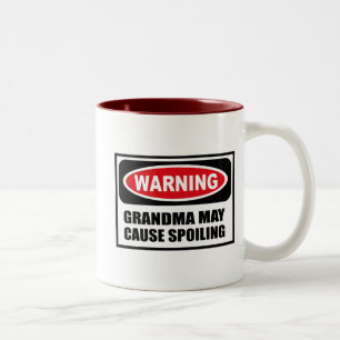 Warning GRANDMA MAY CAUSE SPOILING Mug
