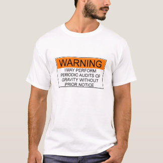 Warning Gravity Audits  - orange & black T-Shirt