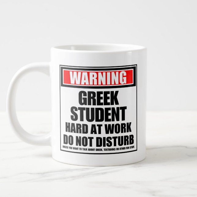 Warning Greek Student Hard At Work Do Not Disturb Large Coffee Mug (Left)