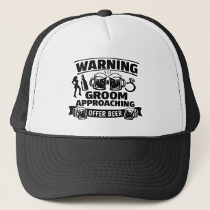 Warning Groom Approaching Funny Bachelor Party Trucker Hat