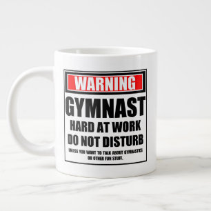 Warning Gymnast Hard At Work Do Not Disturb Large Coffee Mug